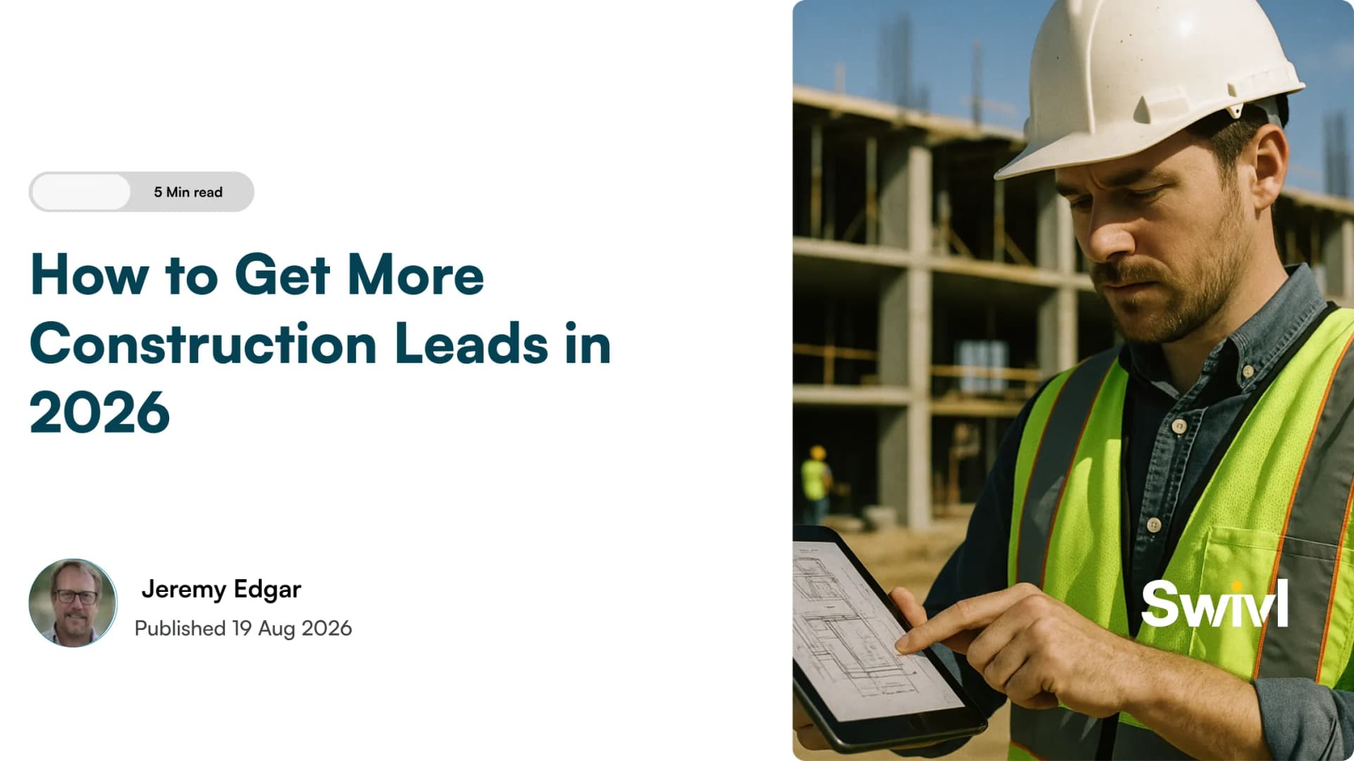 How to Get More Construction Leads in 2026: The Channels That Win High-Ticket Projects