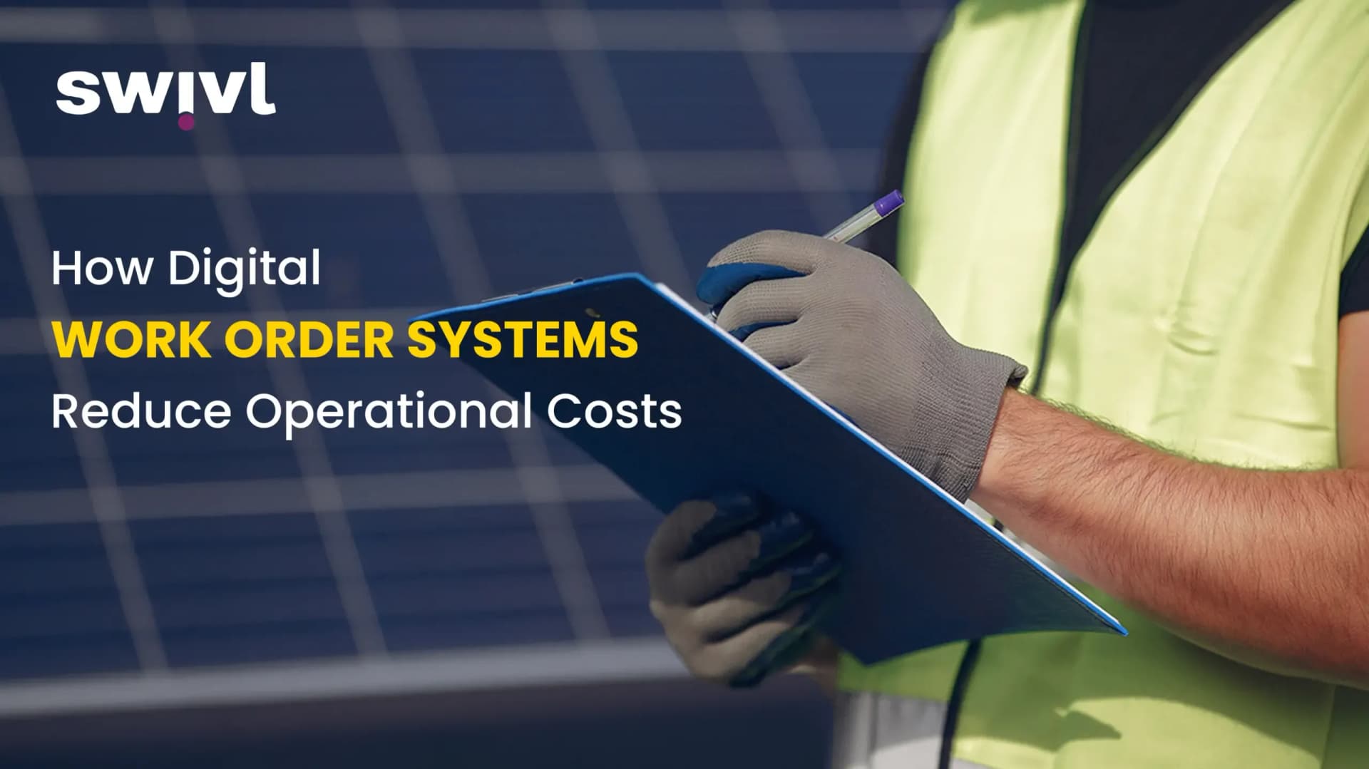 How Digital Work Order Systems Reduce Operational Costs