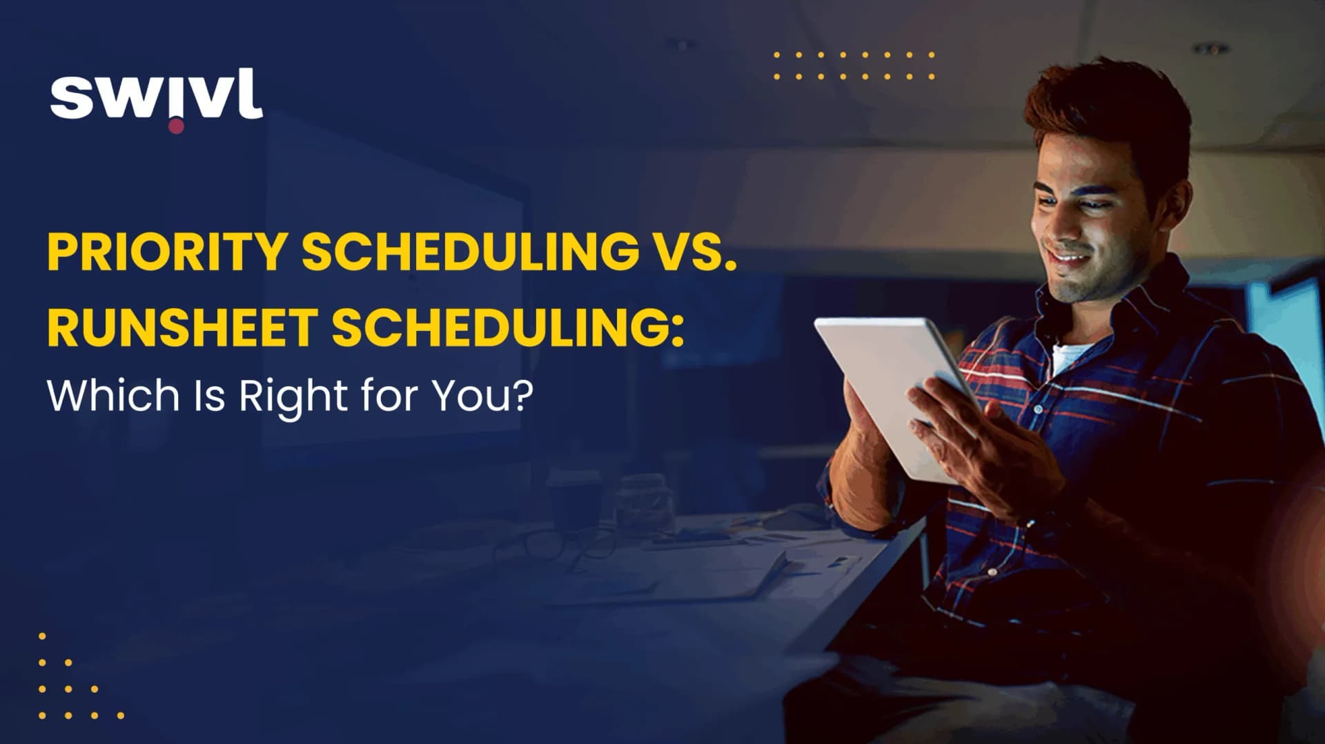 Priority Scheduling vs. Runsheet Scheduling: Which Is Right?