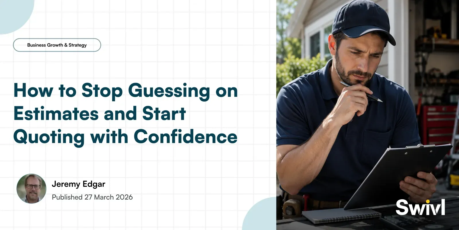 How to Stop Guessing on Estimates and Start Quoting with Confidence