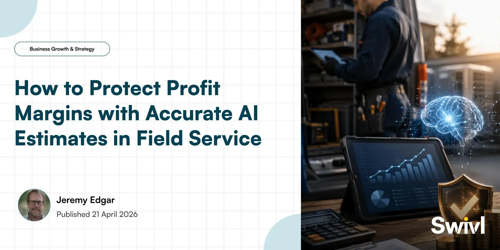 How to Protect Profit Margins with Accurate AI Estimates in Field Service