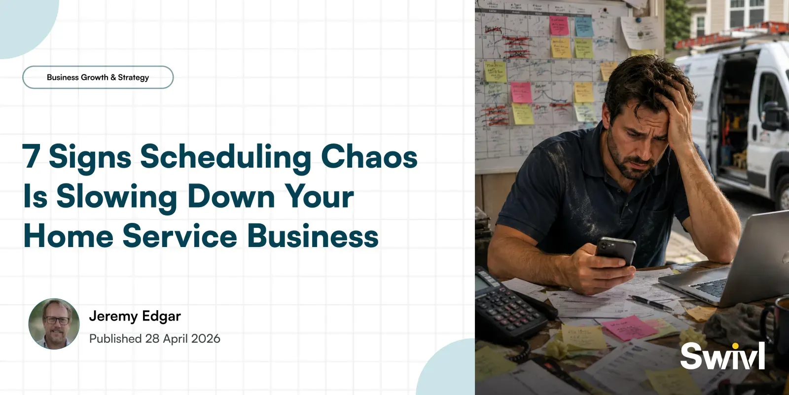 7 Signs Scheduling Chaos Is Slowing Down Your Home Service Business