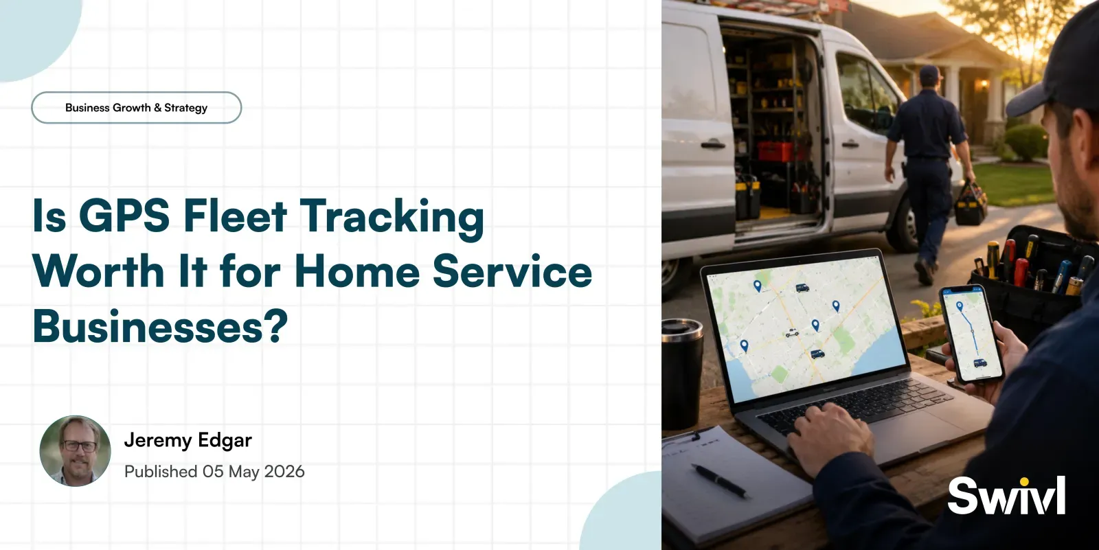 Is GPS Fleet Tracking Worth It for Home Service Businesses?
