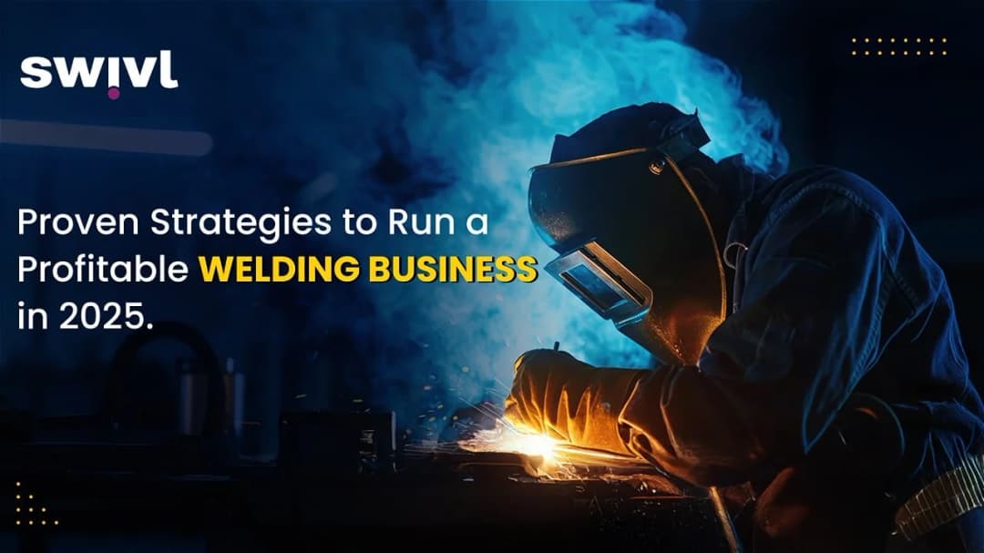 5 Proven Strategies to Run a Profitable Welding Business in 2025