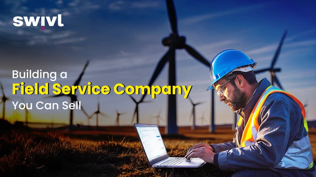 Building a Field Service Company You Can Sell