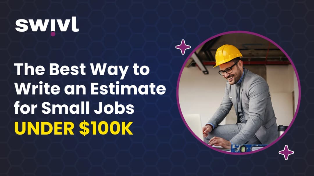The Best Way to Write an Estimate for Small Jobs Under $100K