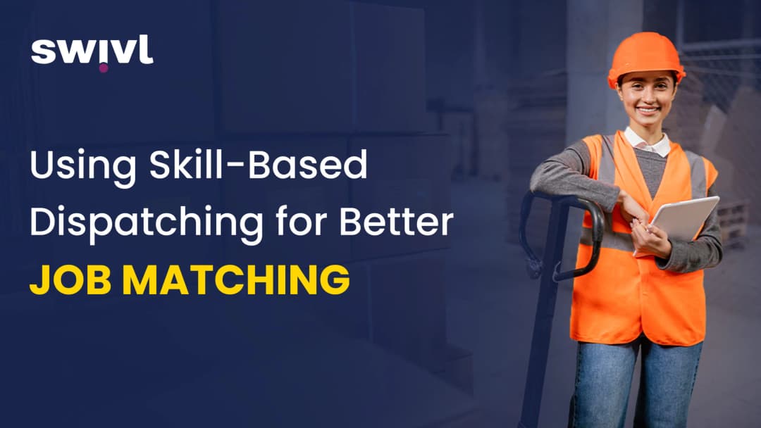 Using Skill-Based Dispatching for Better Job Matching