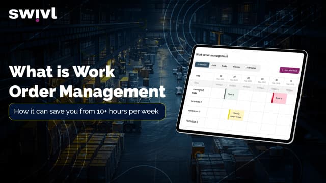 What is Work Order Management and How It Can Save You 10+ Hours a Week