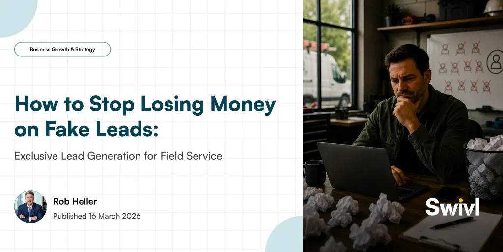 How to Stop Losing Money on Fake Leads: Exclusive Lead Generation for Field Service