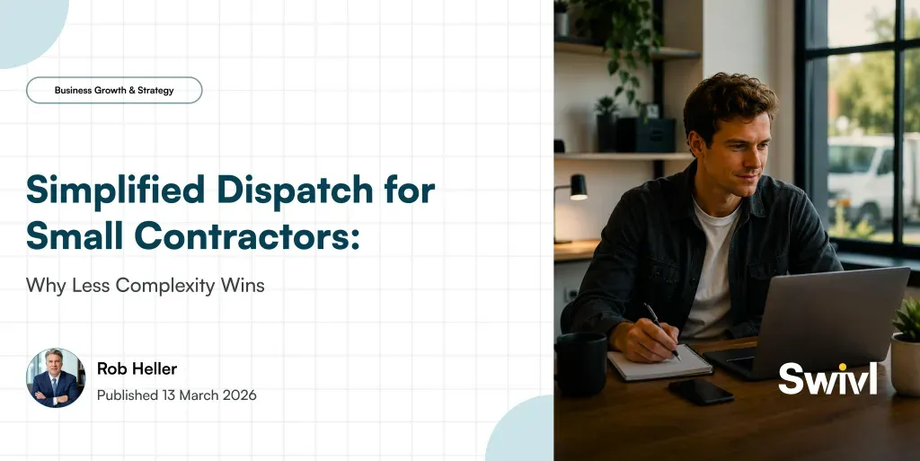Simplified Dispatch for Small Contractors: Why Less Complexity Wins