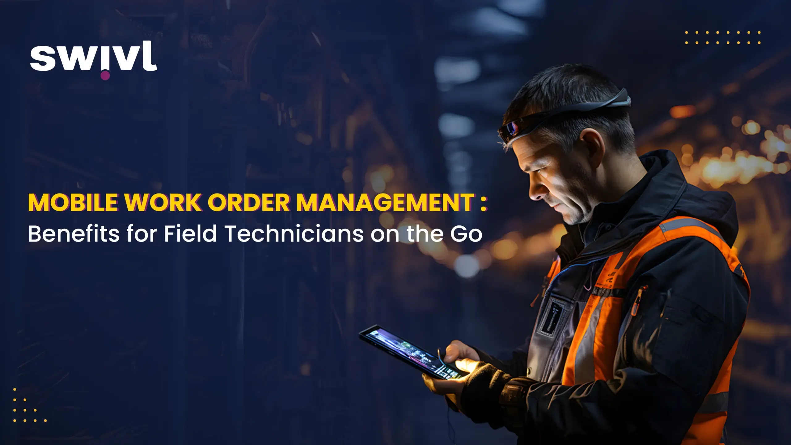 Why Every Field Technician Needs a Mobile Work Order App
