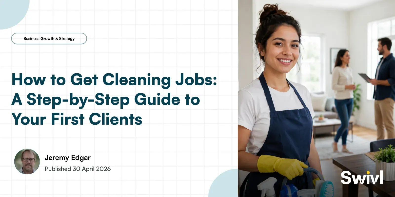 How to Get Cleaning Jobs: A Step-by-Step Guide to Your First Clients