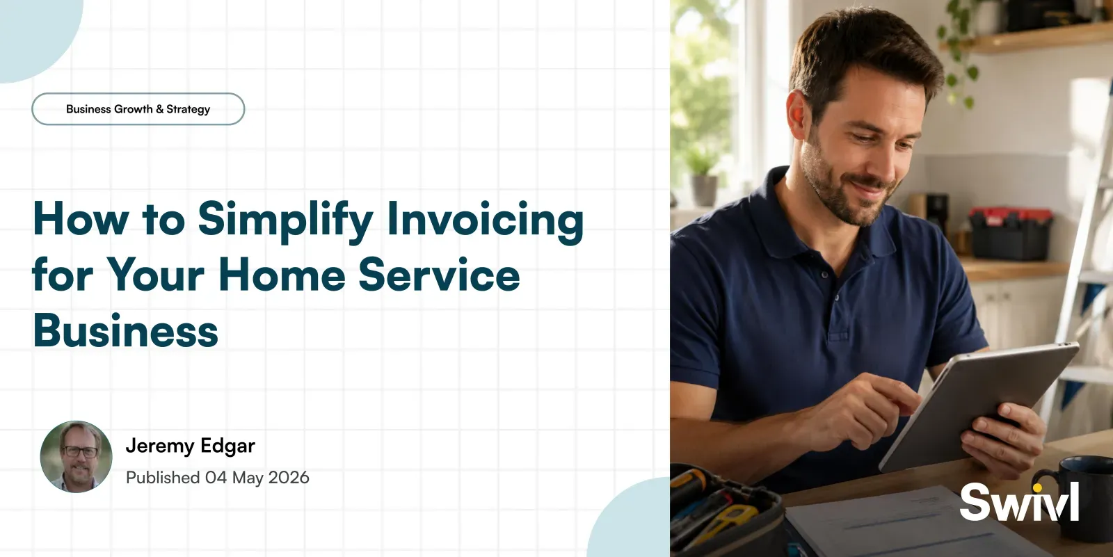 How to Simplify Invoicing for Your Home Service Business