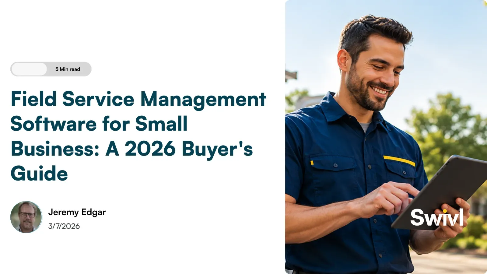 Field Service Management Software for Small Business: Billing, Payments and How to Choose in 2026