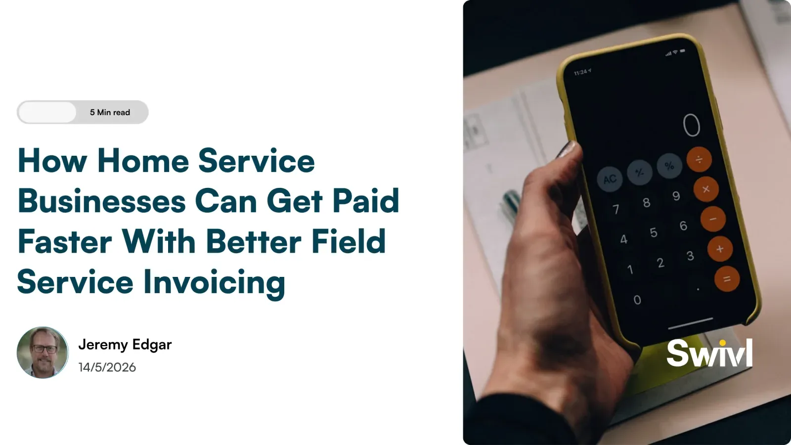 How Home Service Businesses Can Get Paid Faster With Better Field Service Invoicing
