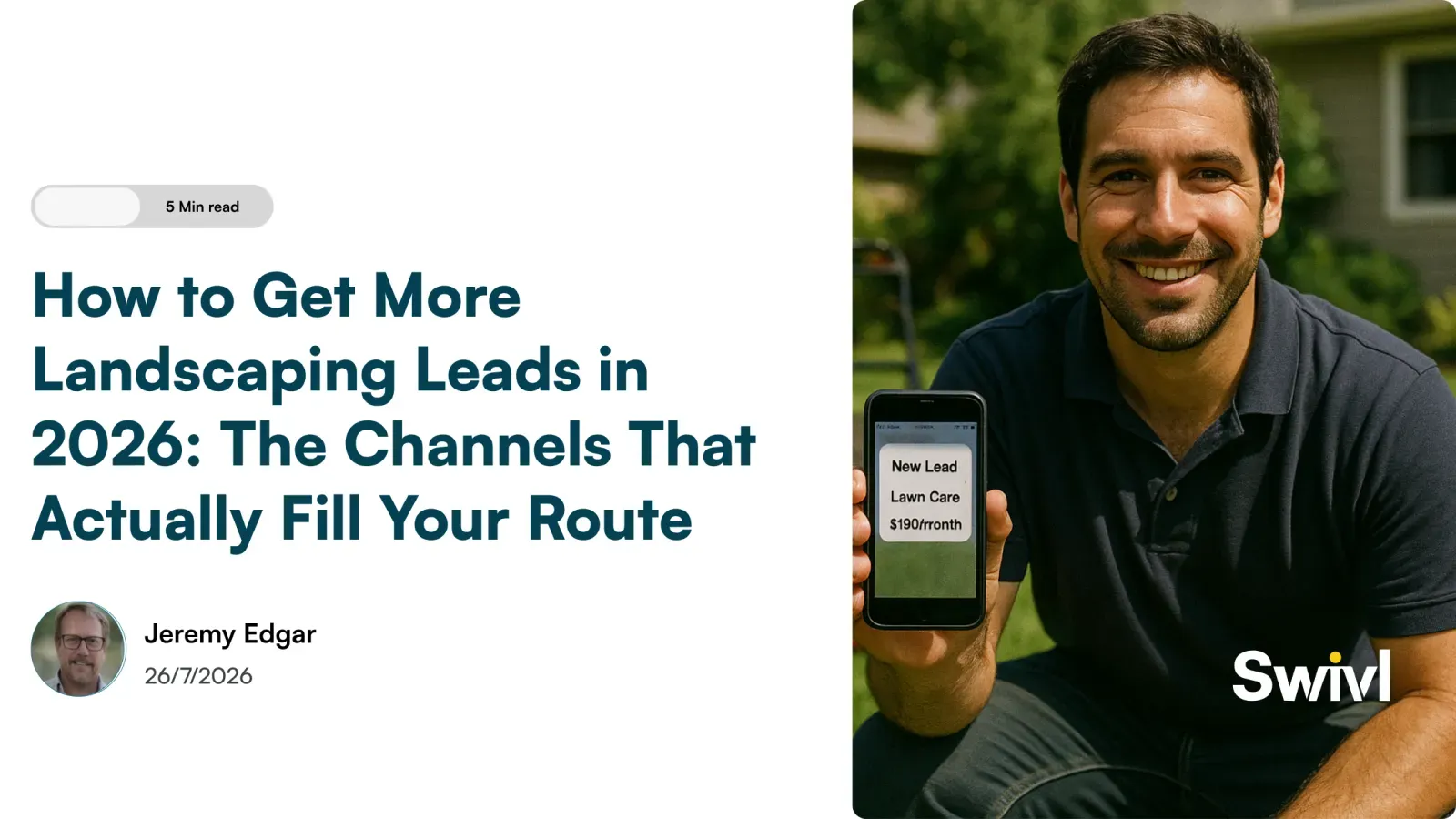 How to Get More Landscaping Leads in 2026: The Channels That Actually Fill Your Route