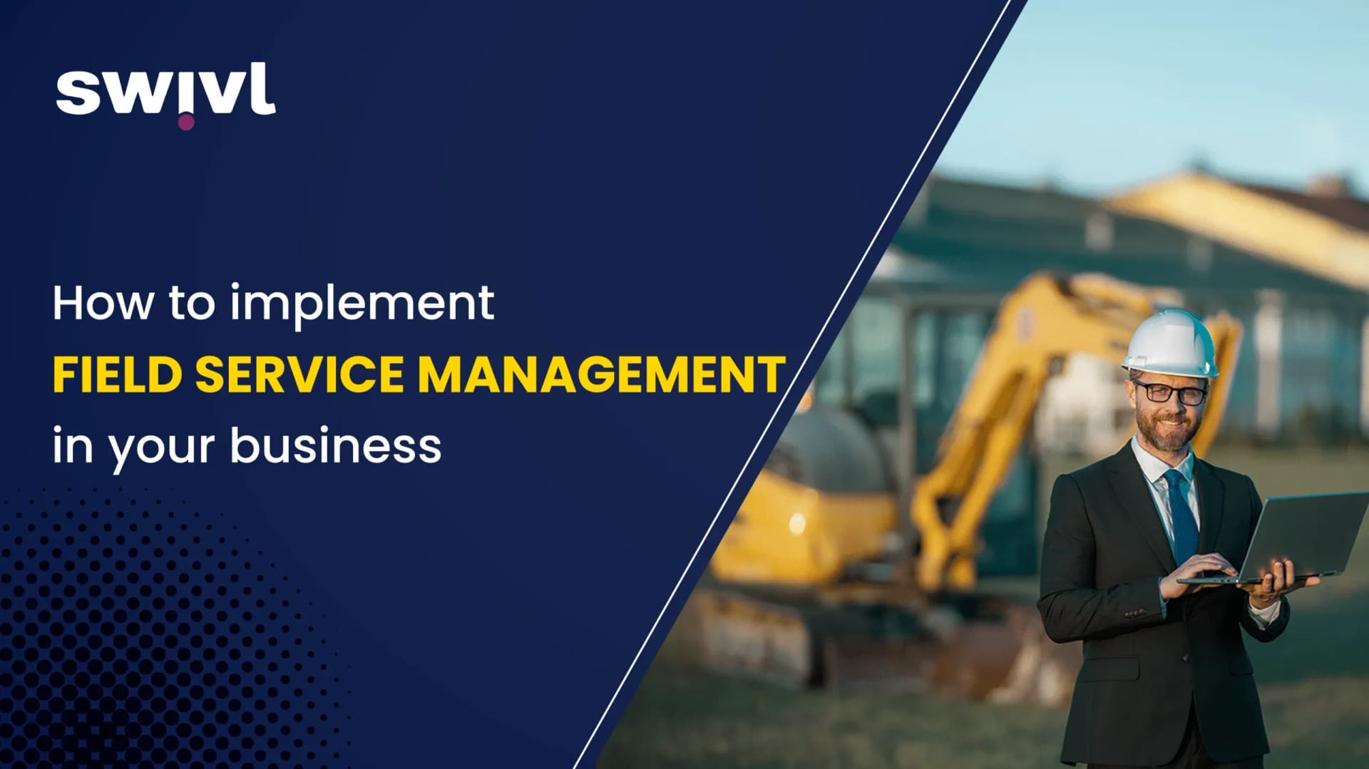 How to Implement Field Service Management in your Business