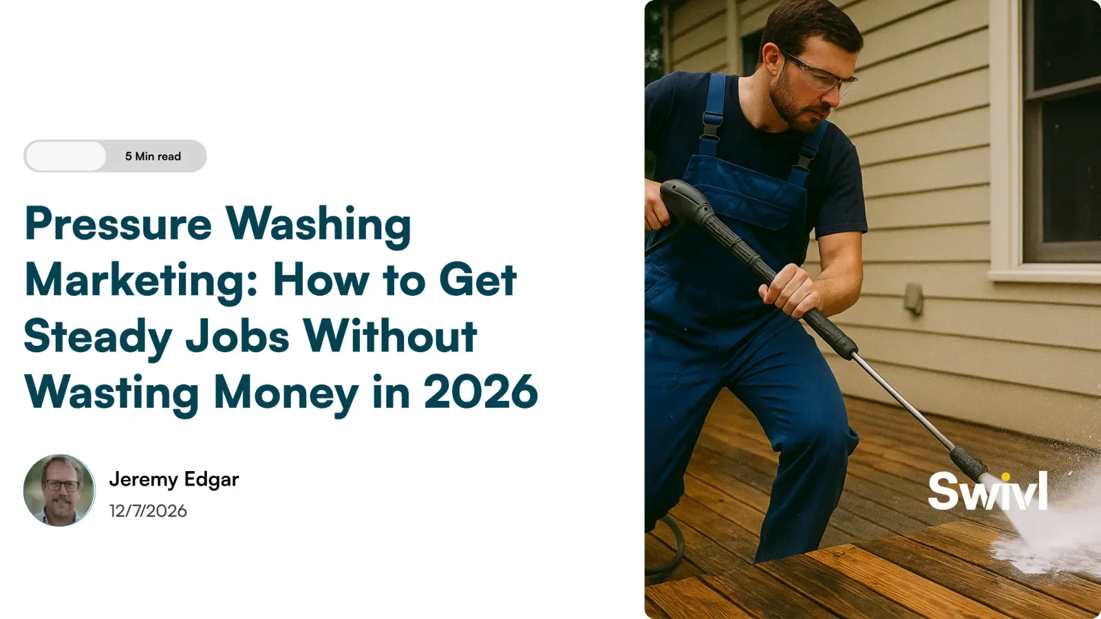Pressure Washing Marketing: How to Get Steady Jobs Without Wasting Money in 2026