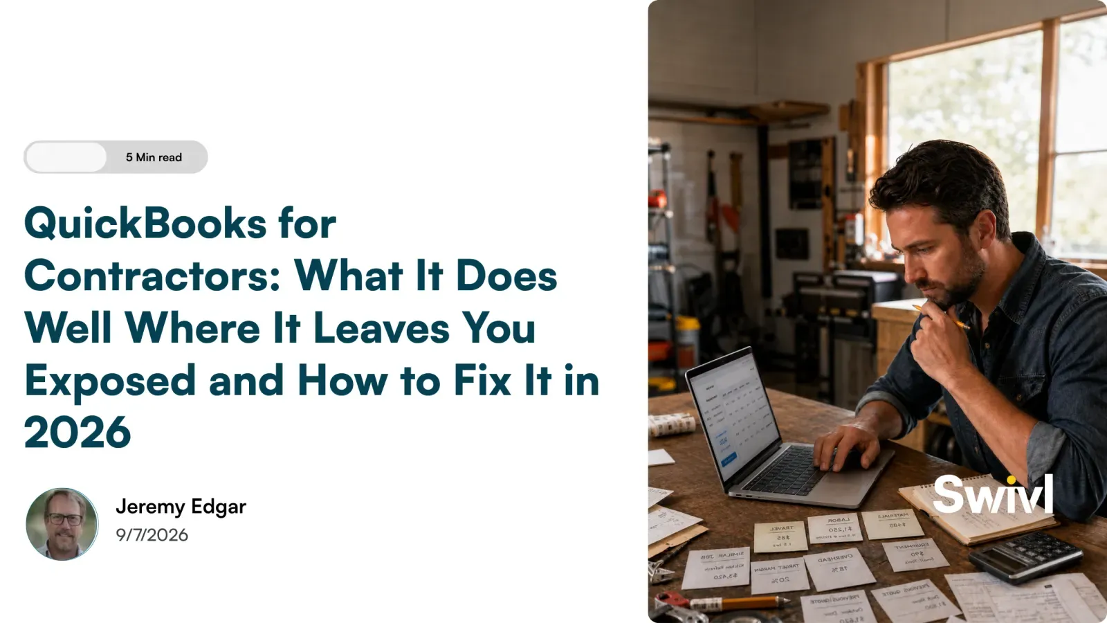 QuickBooks for Contractors: What It Does Well, Where It Leaves You Exposed, and How to Fix It in 2026