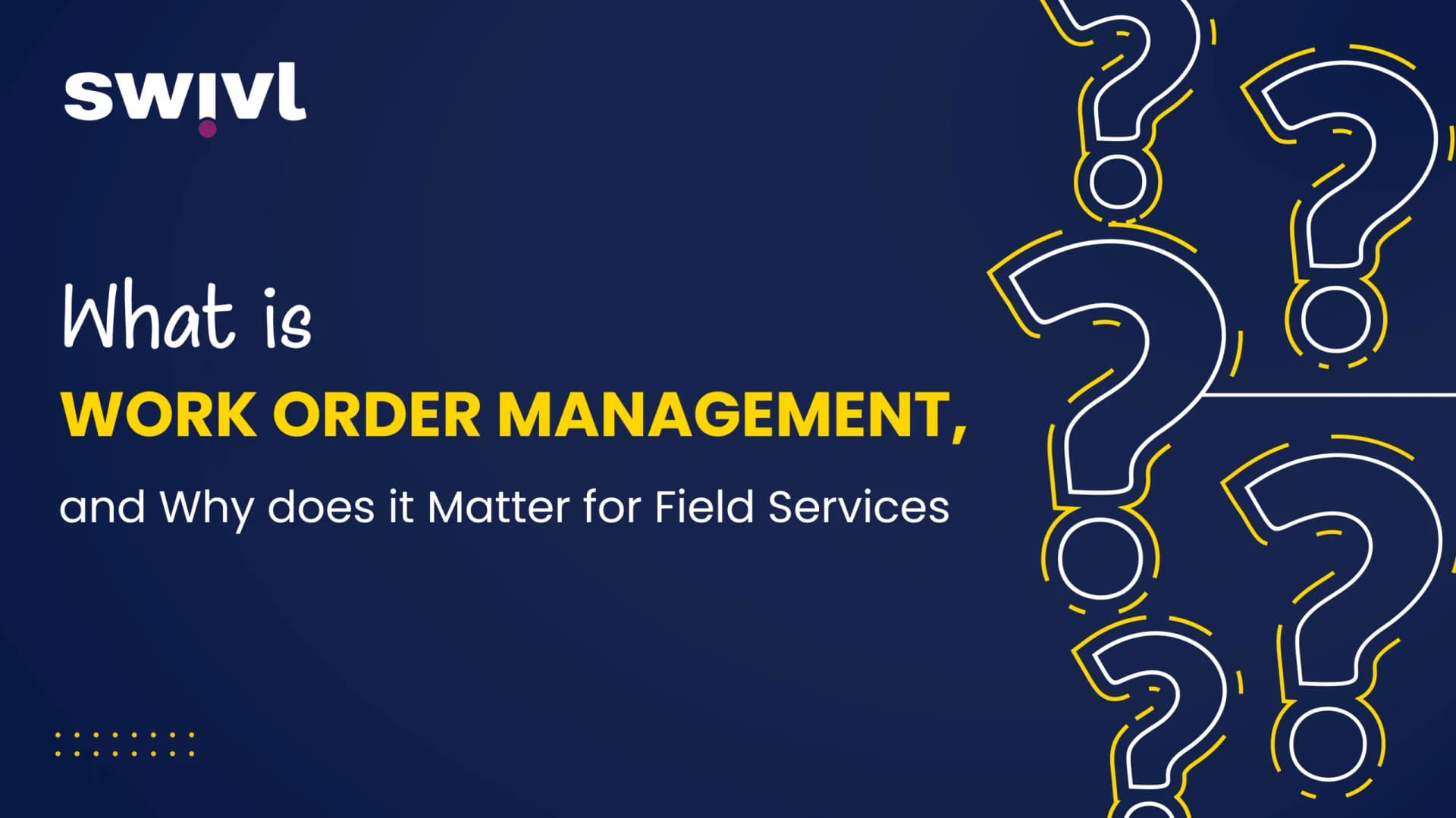 What is Work Order Management, and Why Does It Matter for FSM?
