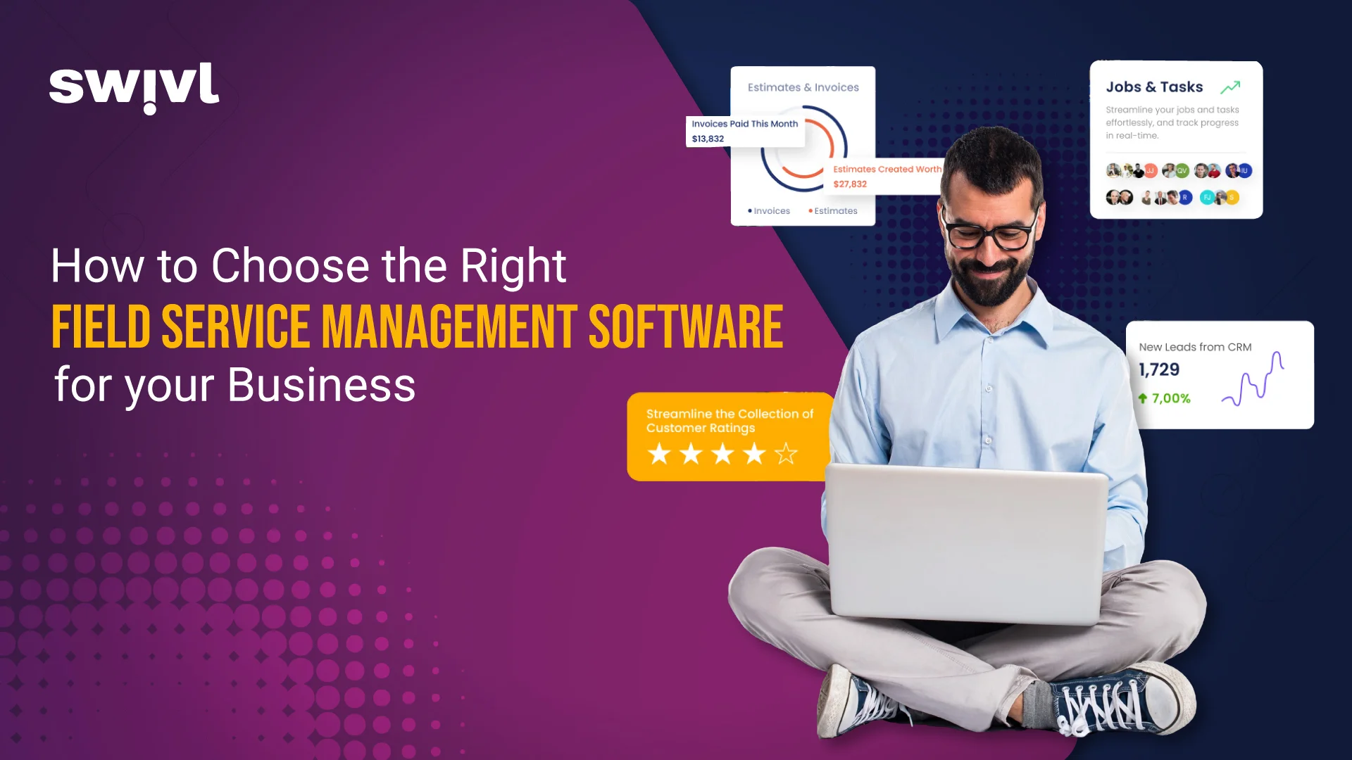 How to Choose the Right Field Service Management Software for Your Business