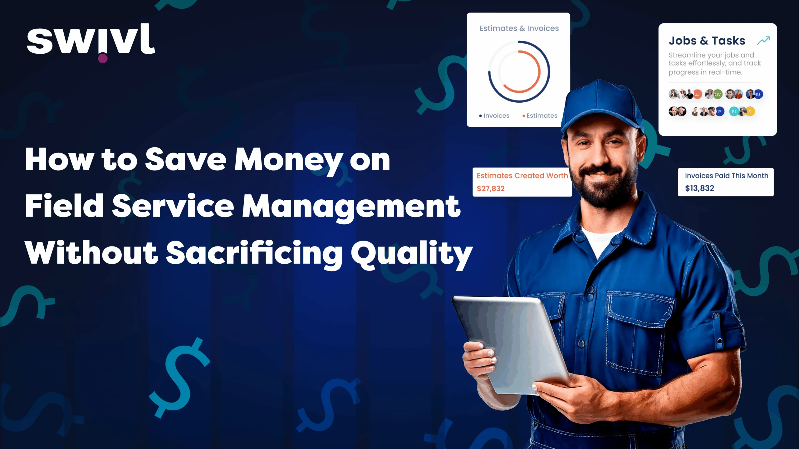How to Save Money on Field Service Management Without Sacrificing Quality